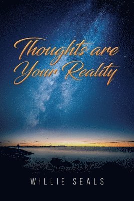 bokomslag Thoughts Are Your Reality