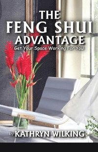 bokomslag The Feng Shui Advantage