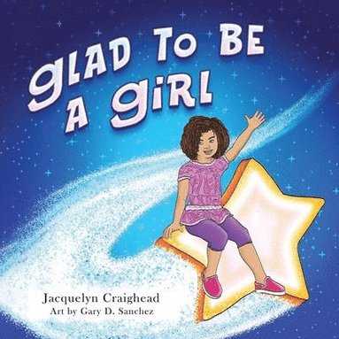 bokomslag Glad To Be A Girl