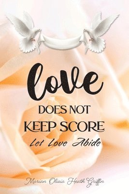 bokomslag Love Does Not Keep Score