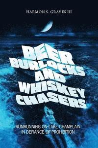 bokomslag Beer Burlocks and Whiskey Chasers