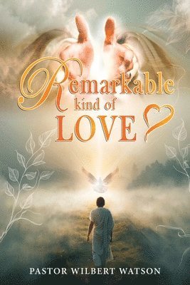 bokomslag Remarkable Kind of Love