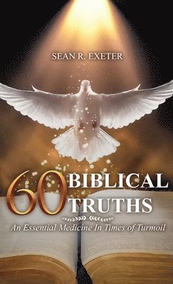 Sean R Exeter, Sean R. Exeter - 60 Biblical Truths, Inbunden