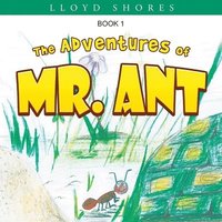 bokomslag The Adventures of Mr. Ant