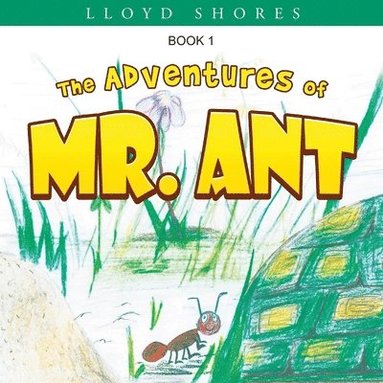 bokomslag The Adventures of Mr. Ant