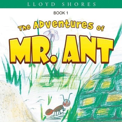 The Adventures of Mr. Ant 1