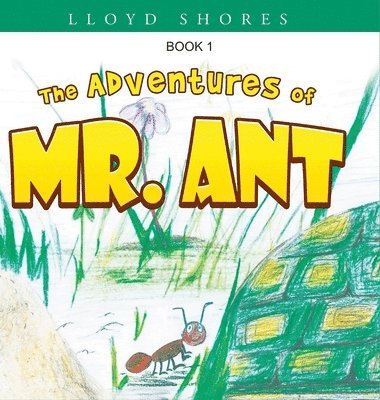 bokomslag The Adventures of Mr. Ant