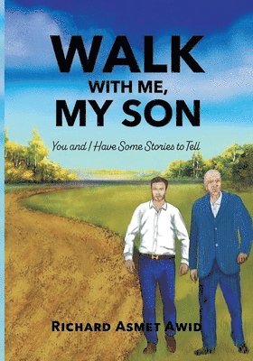 Walk With Me, My Son 1