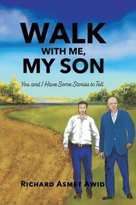 Walk With Me, My Son 1