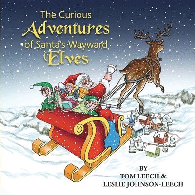 The Curious Adventures of Santa's Wayward Elves 1