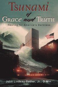 bokomslag Tsunami of Grace and Truth