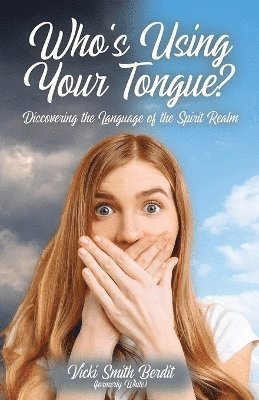 Vicki Smith Berdit - Who's Using Your Tongue?, Häftad