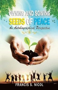 bokomslag Owning and Sowing Seeds of Peace