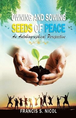 Owning and Sowing Seeds of Peace 1