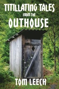 bokomslag Titillating Tales from the Outhouse