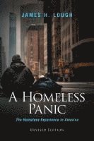 bokomslag A Homeless Panic: The Homeless Experience in America