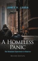 bokomslag A Homeless Panic: The Homeless Experience in America