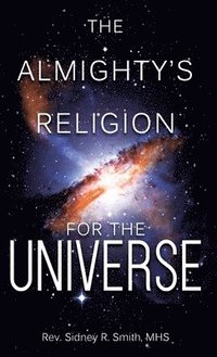 bokomslag Almighty's Religion for the Universe