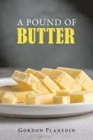 A Pound of Butter 1