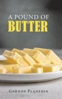 A Pound of Butter 1