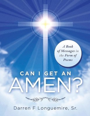 bokomslag Can I Get an Amen?: A Book of Messages in the Form of Poems