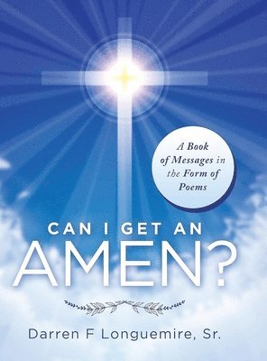 bokomslag Can I Get an Amen?: A Book of Messages in the Form of Poems