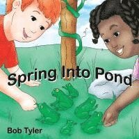 Spring Into Pond 1