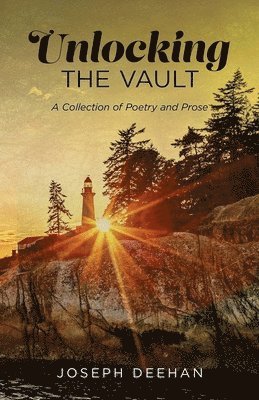bokomslag Unlocking the Vault: A Collection of Poetry and Prose