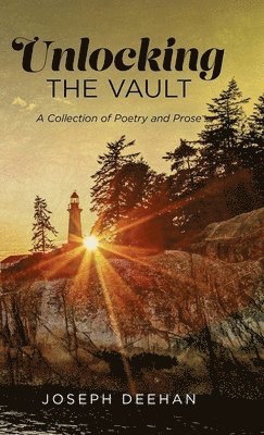 bokomslag Unlocking the Vault: A Collection of Poetry and Prose