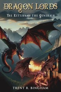 bokomslag Dragon Lords: The Return of the Generals