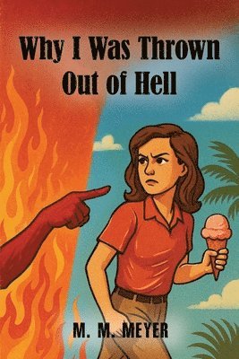 M M Meyer - Why I was Thrown out of hell, Häftad