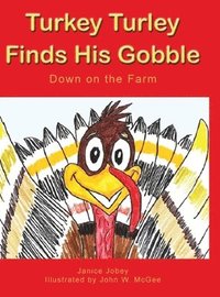 bokomslag Turkey Turley Finds His Gobble: Down on the Farm