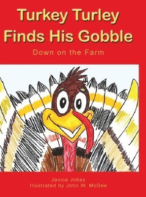 bokomslag Turkey Turley Finds His Gobble: Down on the Farm