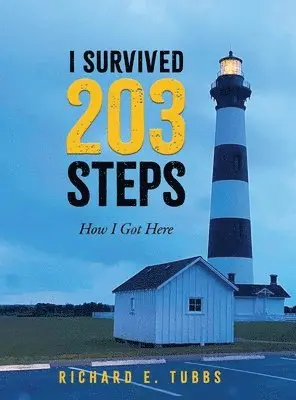 Richard E Tubbs - I Survived 203 Steps, Inbunden. Tillgänglighet: Lägg i varukorg