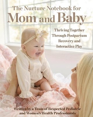 The Nurture Notebook for Mom and Baby 1