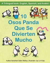 bokomslag 10 Osos Panda Que Se Divierten Mucho: A Trilingual book: English, Spanish, and Arabic!