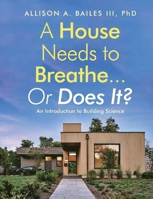 A House Needs to Breathe...Or Does It? 1