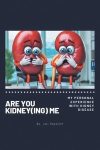 bokomslag Are You Kidney(ing) Me