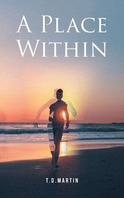 T D Martin, T. D. Martin, Martin,T.D., - Place Within, Häftad