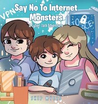 bokomslag Say No To Internet Monsters