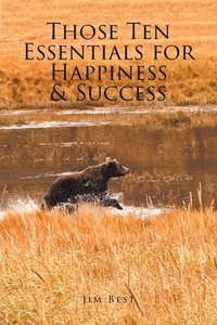 bokomslag Those Ten Essentials for Happiness and Success