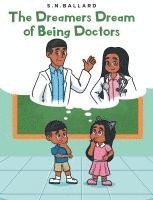 bokomslag Dreamers Dream of Being Doctors