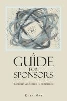 bokomslag Recovery Anchored in Principles!: A Guide for Sponsors