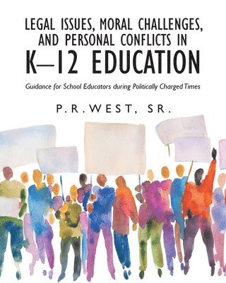 bokomslag Legal Issues, Moral Challenges, and Personal Conflicts in K-12 Education