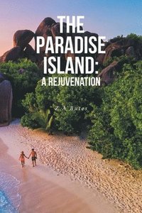 bokomslag The Paradise Island: A Rejuvenation