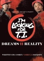 I'm Looking for T.I. 1