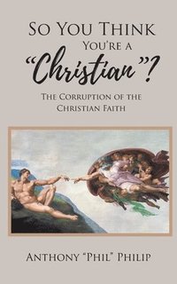 bokomslag So You Think You're A Christian?