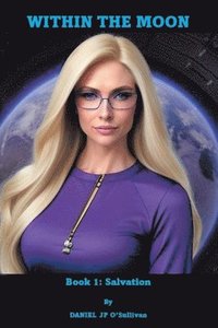 bokomslag Within the Moon: Book 1: Salvation