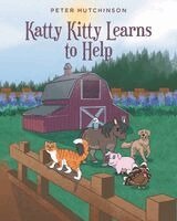 Peter Hutchinson - Katty Kitty Learns to Help, Häftad