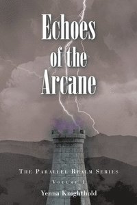 bokomslag Echoes of the Arcane